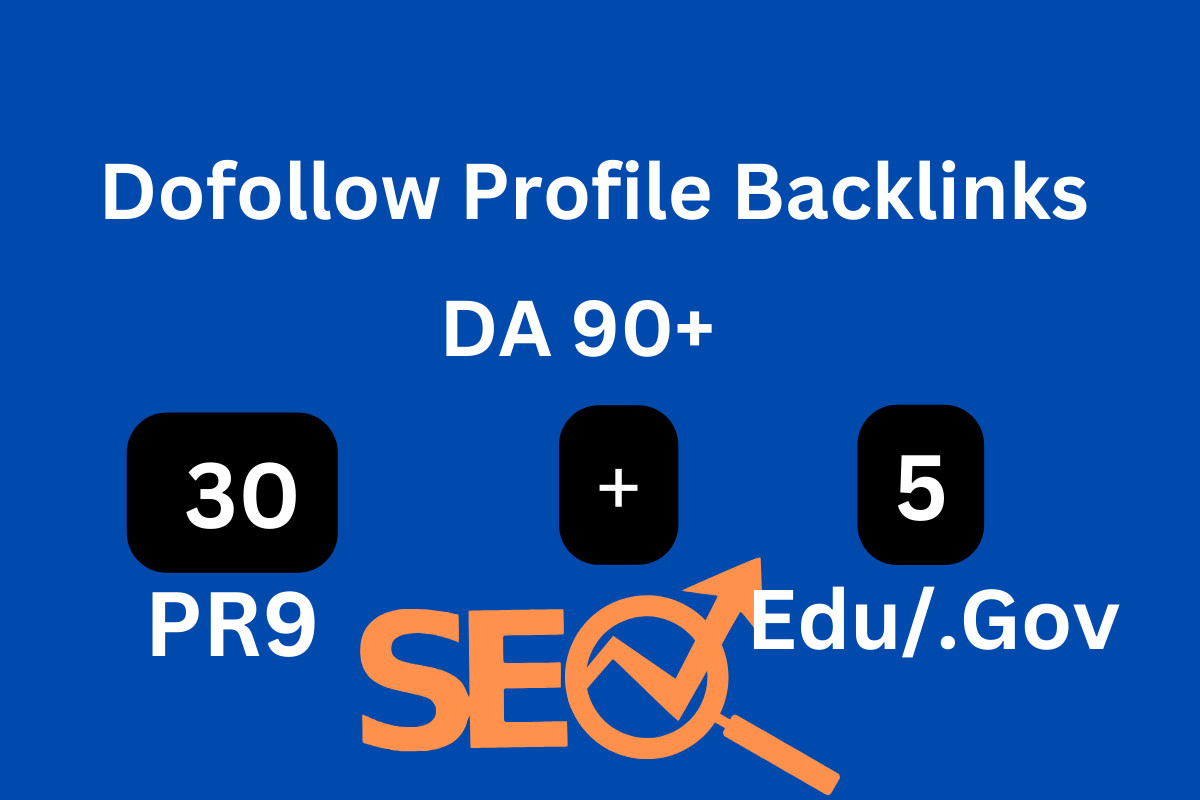 Creating 30 Profile and 5 Edu-Gov SEO Backlinks DA90+ for Google Ranking