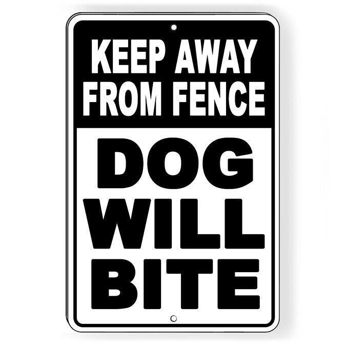 Keep Away From Fence Dog Will Bite Sign / Decal / Warning Sbd059 / Magnetic
